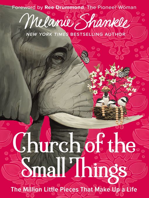Title details for Church of the Small Things by Melanie Shankle - Available